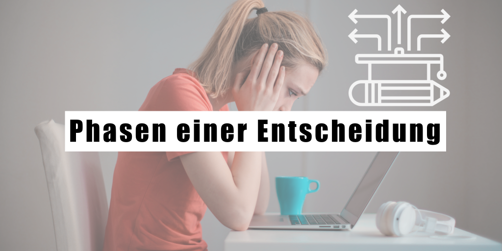 Phasen einer Entscheidung